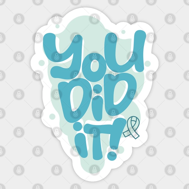 Sexual Assault Awareness - You did it! Sticker by BobaTeeStore